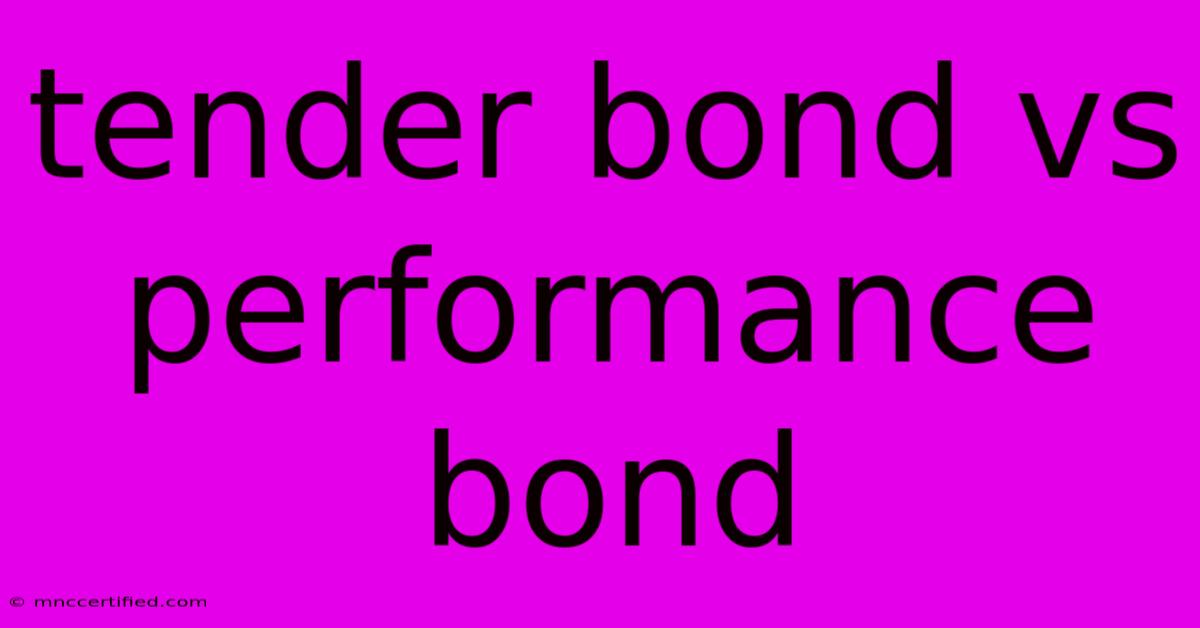 Tender Bond Vs Performance Bond