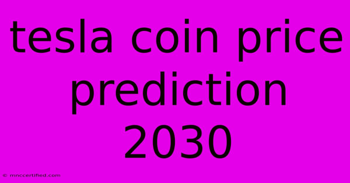 Tesla Coin Price Prediction 2030