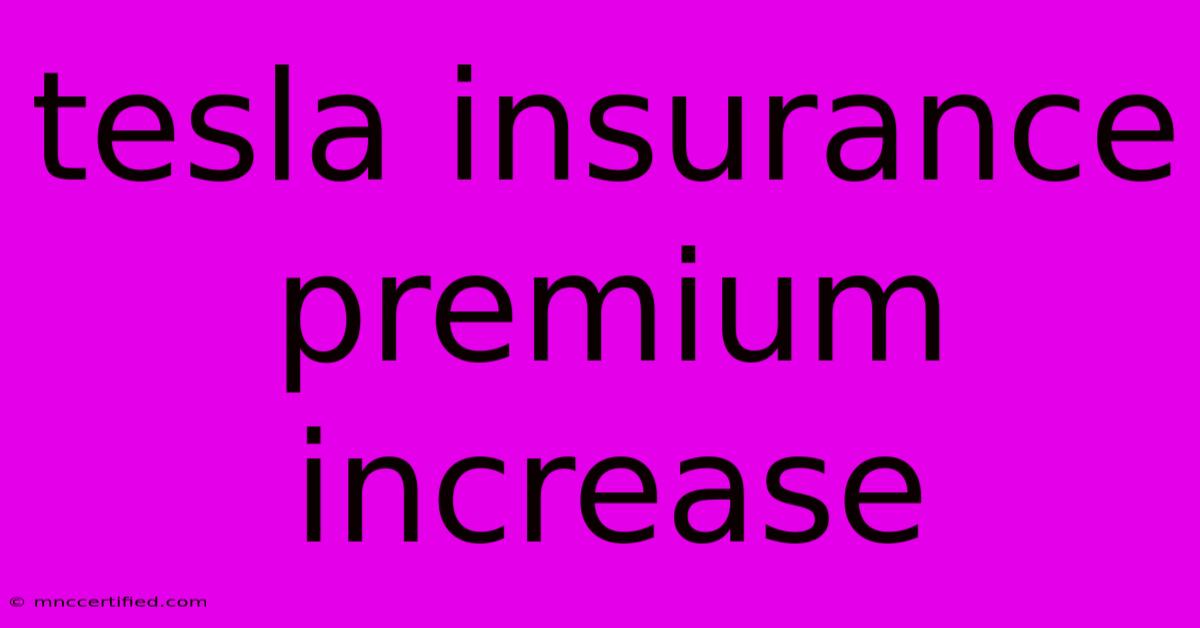 Tesla Insurance Premium Increase