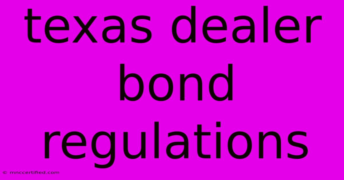 Texas Dealer Bond Regulations