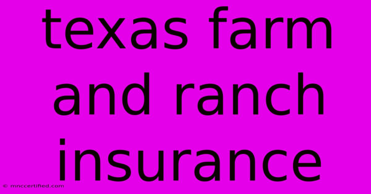 Texas Farm And Ranch Insurance