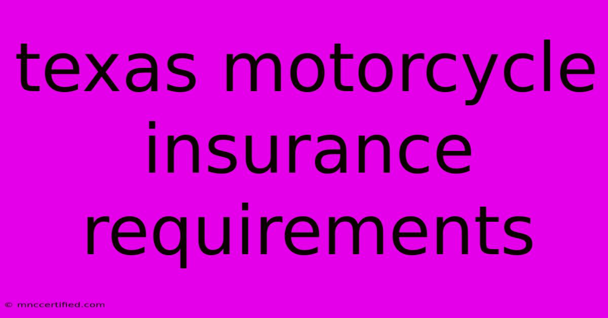 Texas Motorcycle Insurance Requirements