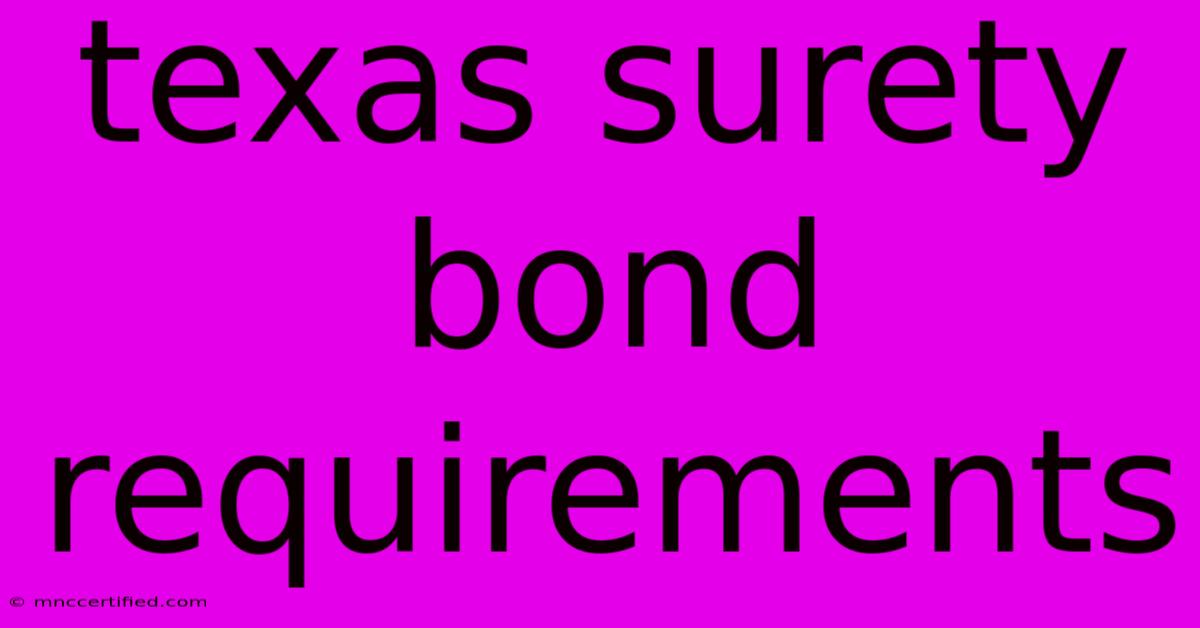 Texas Surety Bond Requirements