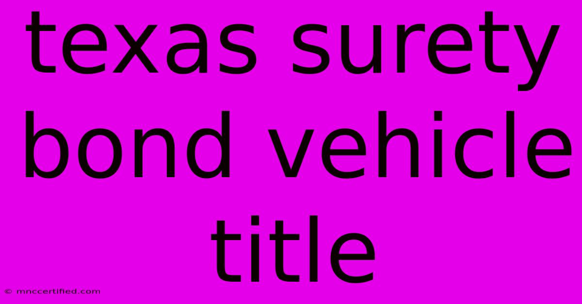 Texas Surety Bond Vehicle Title