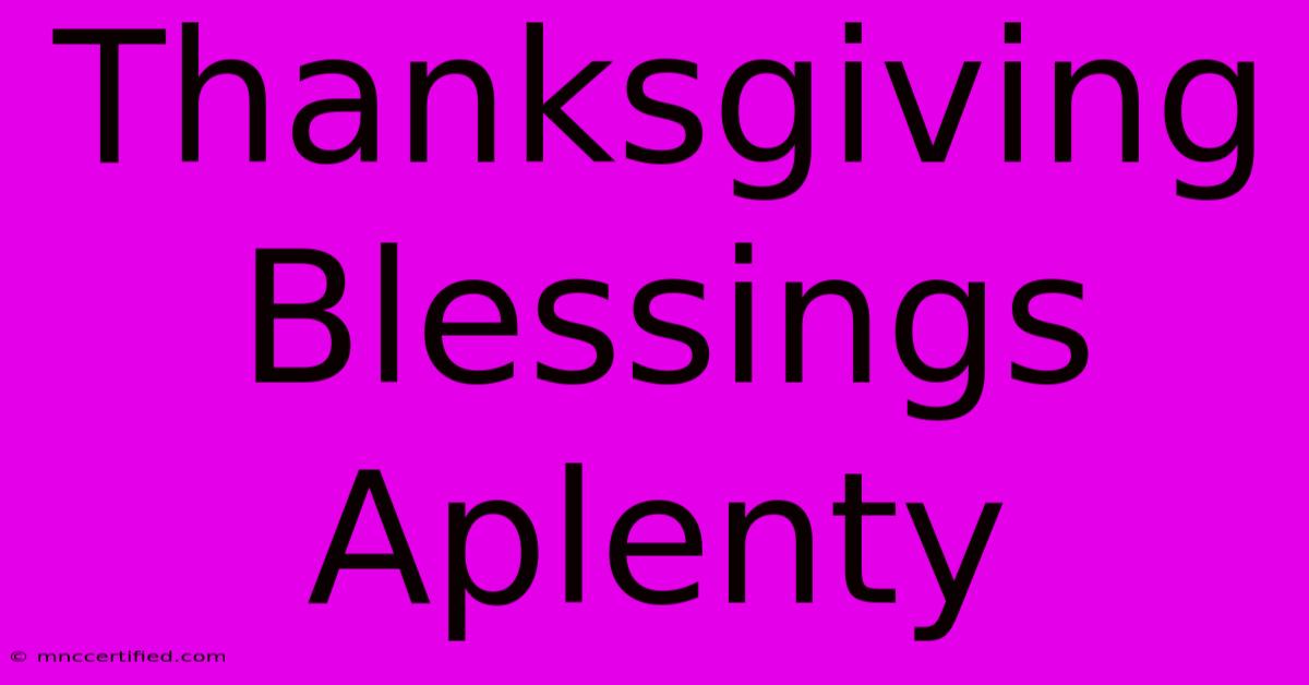 Thanksgiving Blessings Aplenty