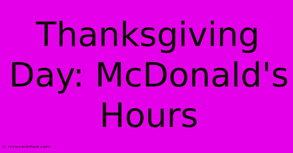 Thanksgiving Day: McDonald's Hours