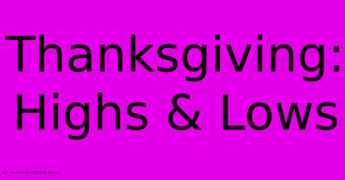 Thanksgiving: Highs & Lows