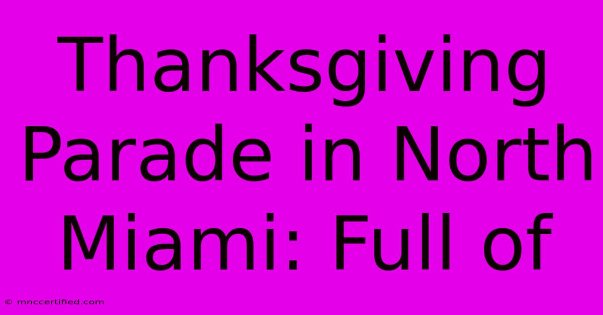 Thanksgiving Parade In North Miami: Full Of