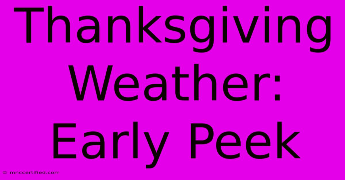 Thanksgiving Weather: Early Peek