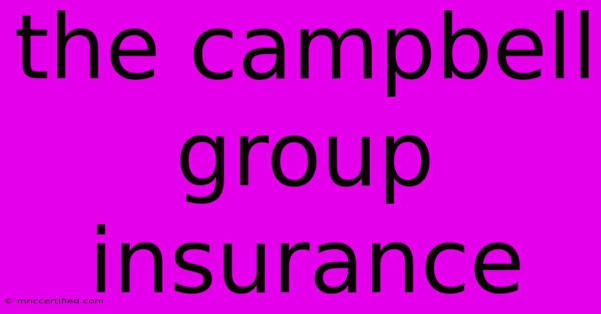 The Campbell Group Insurance