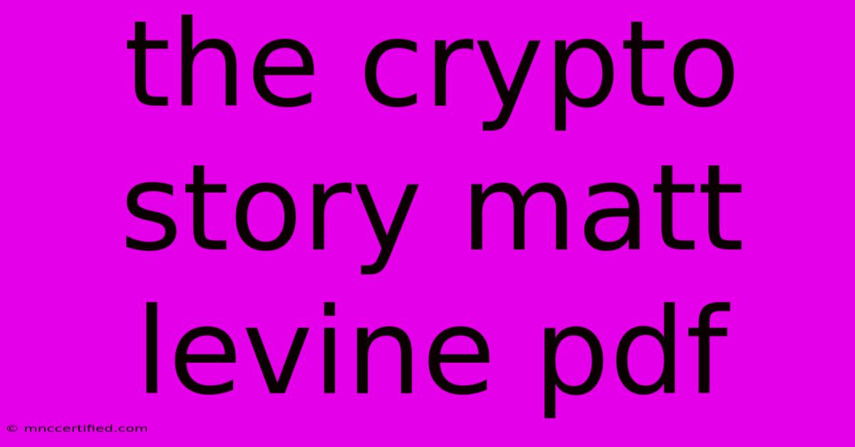 The Crypto Story Matt Levine Pdf