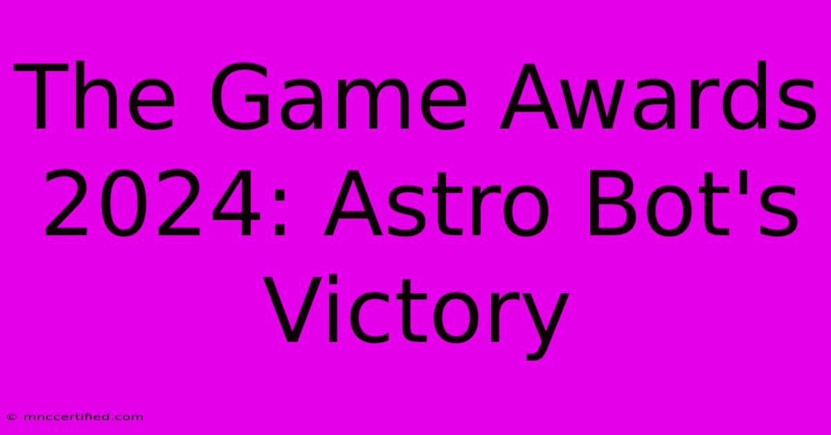 The Game Awards 2024: Astro Bot's Victory