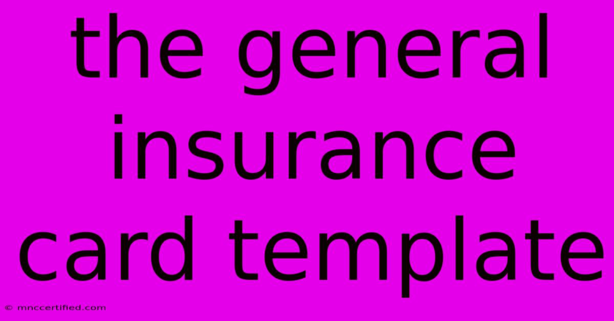 The General Insurance Card Template