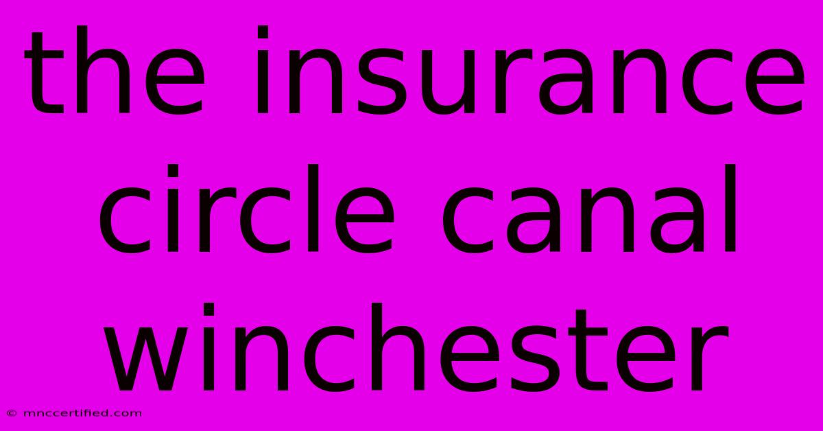 The Insurance Circle Canal Winchester