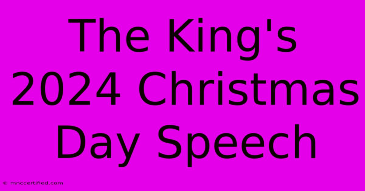 The King's 2024 Christmas Day Speech