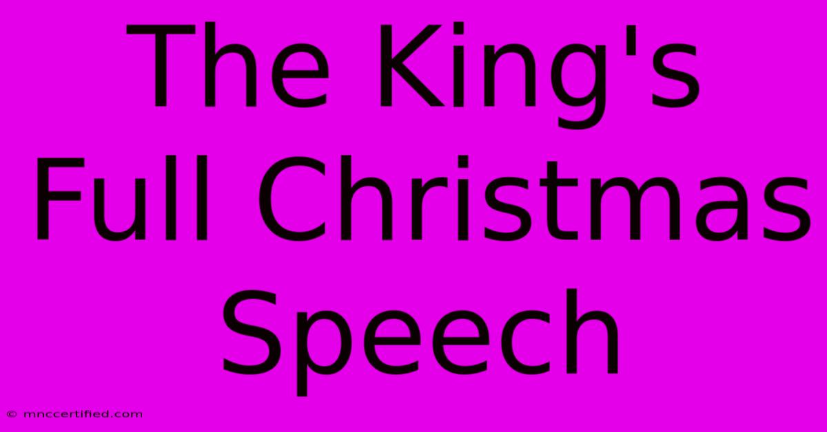 The King's Full Christmas Speech