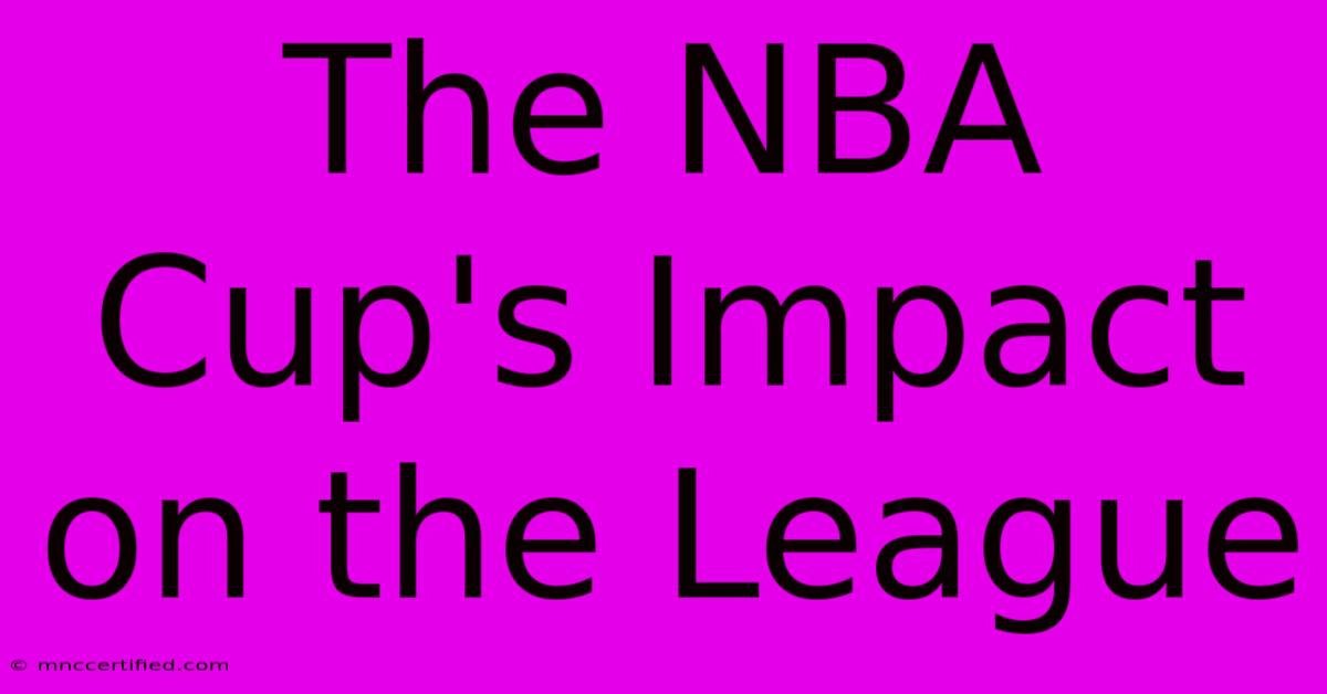 The NBA Cup's Impact On The League