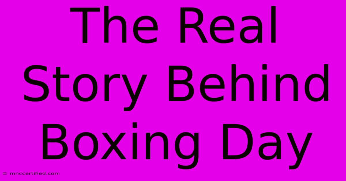 The Real Story Behind Boxing Day