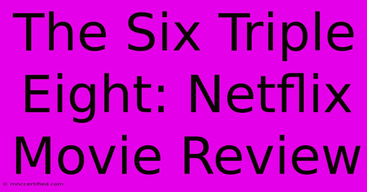 The Six Triple Eight: Netflix Movie Review