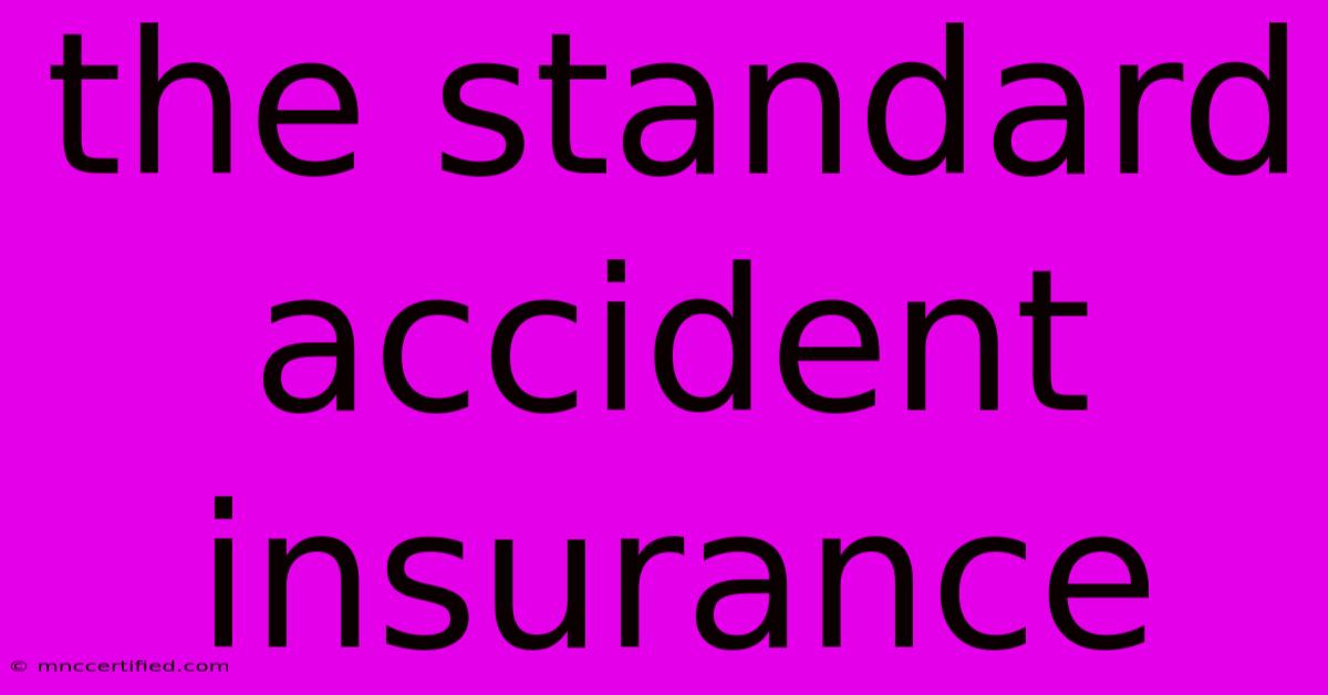 The Standard Accident Insurance