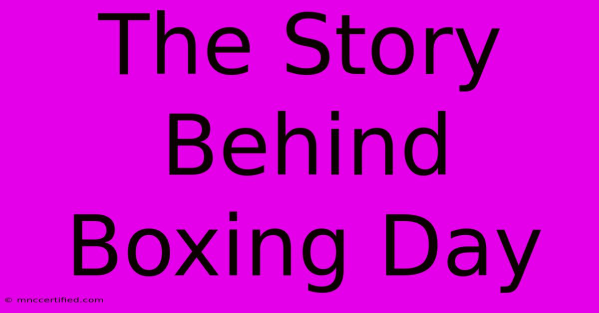 The Story Behind Boxing Day