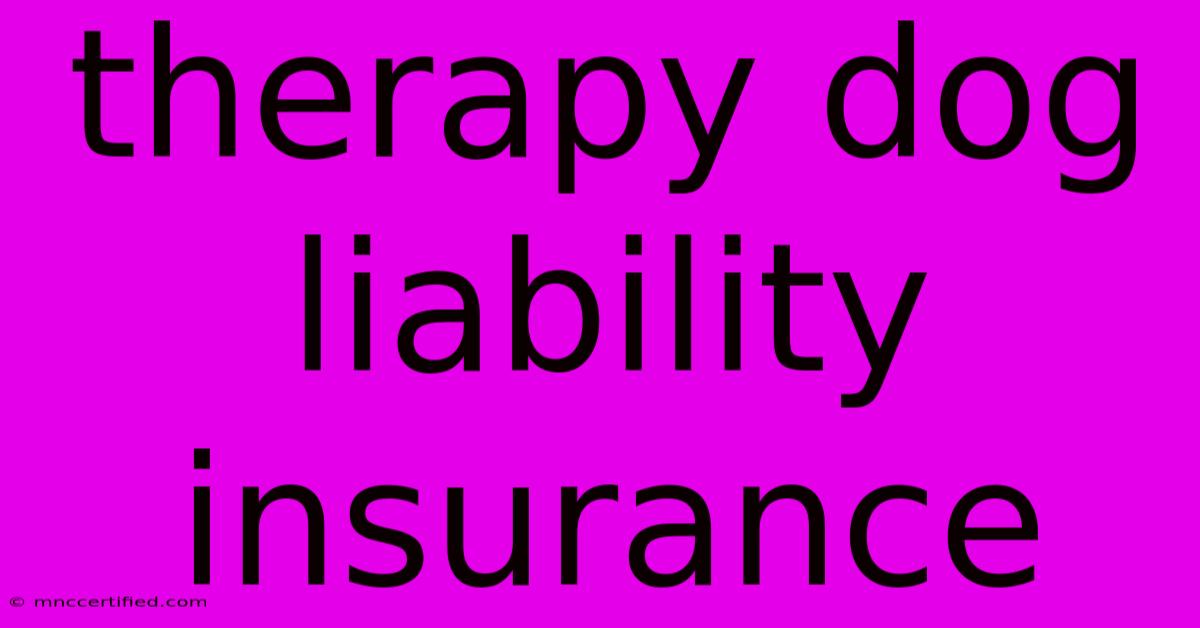 Therapy Dog Liability Insurance