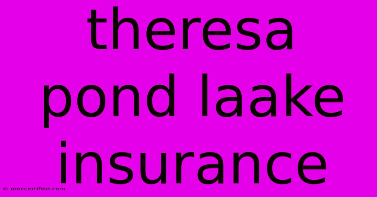 Theresa Pond Laake Insurance