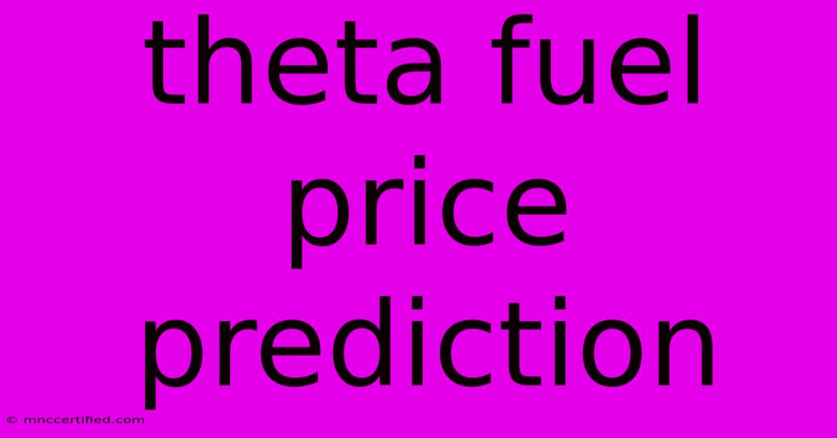 Theta Fuel Price Prediction