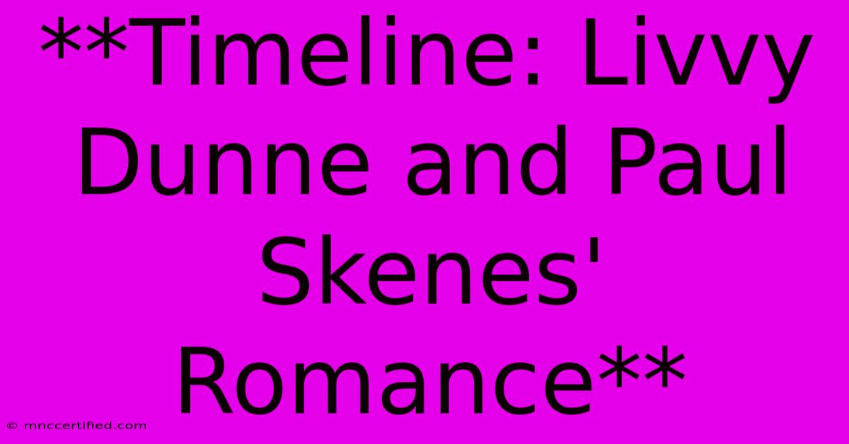 **Timeline: Livvy Dunne And Paul Skenes' Romance**