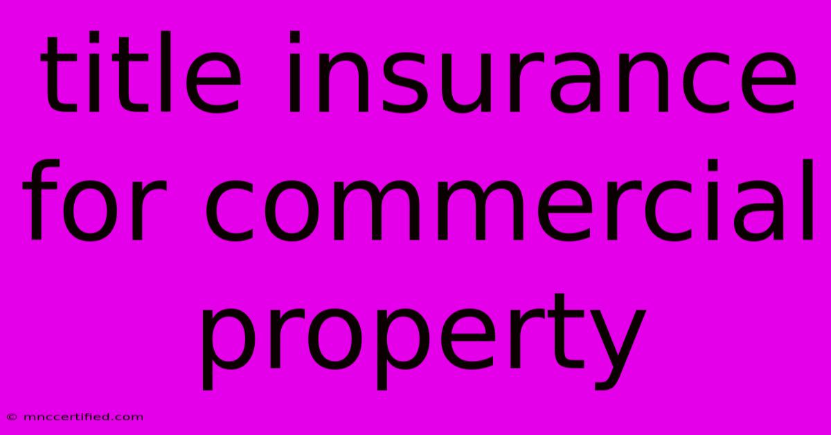 Title Insurance For Commercial Property