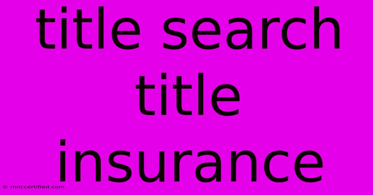 Title Search Title Insurance