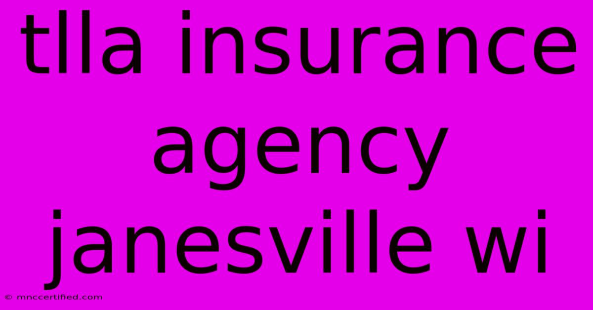 Tlla Insurance Agency Janesville Wi