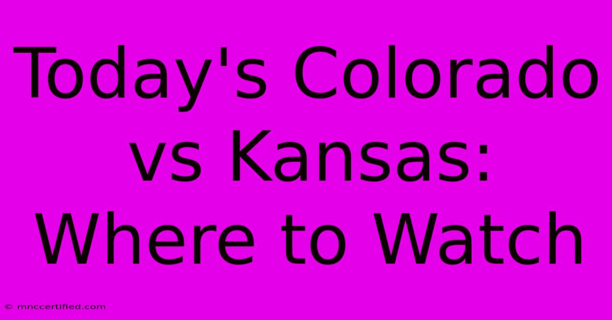 Today's Colorado Vs Kansas: Where To Watch