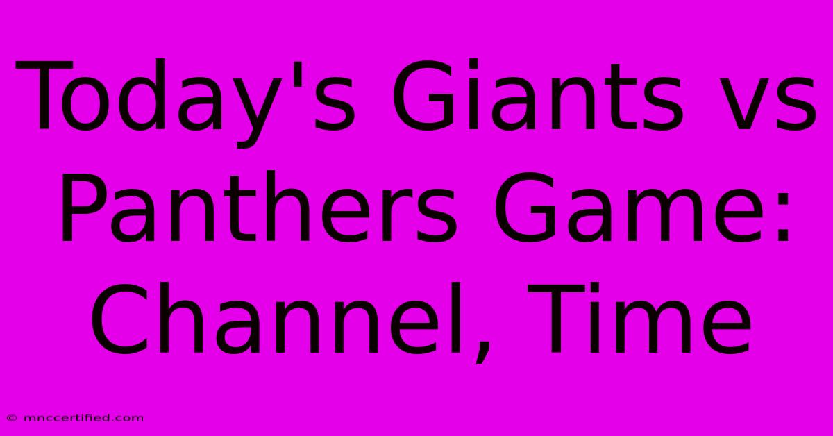 Today's Giants Vs Panthers Game: Channel, Time 