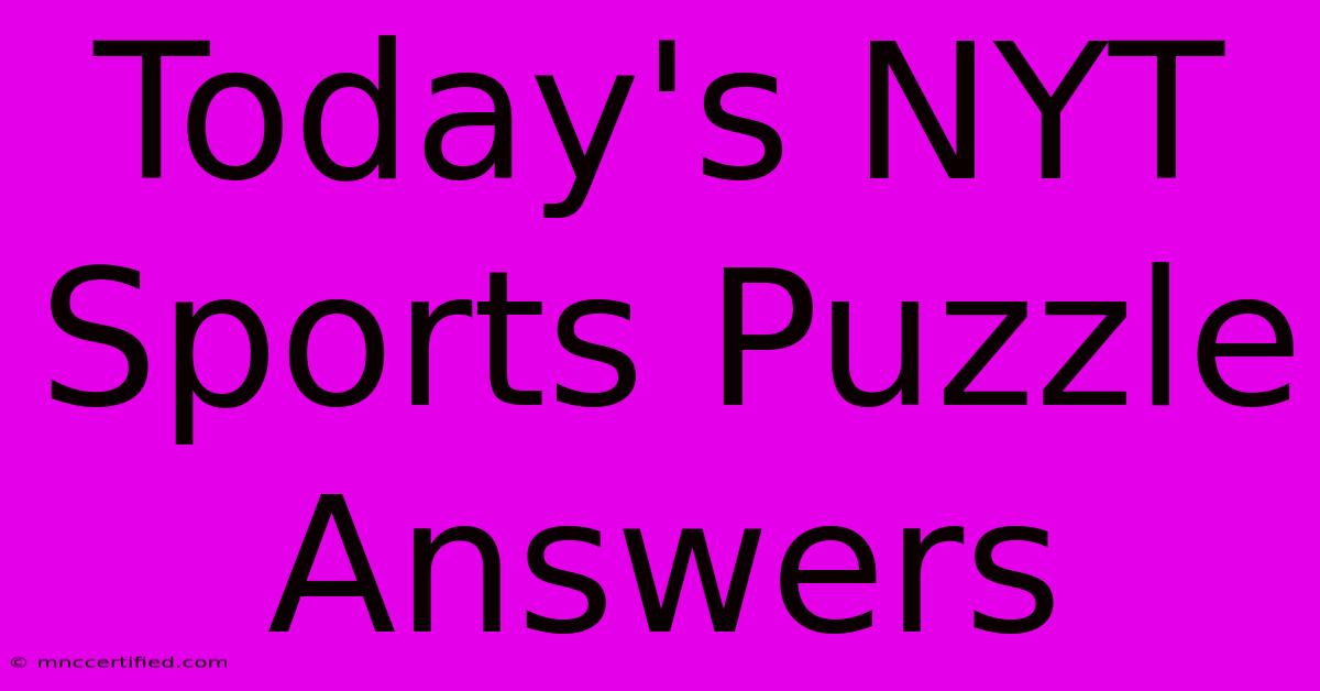 Today's NYT Sports Puzzle Answers