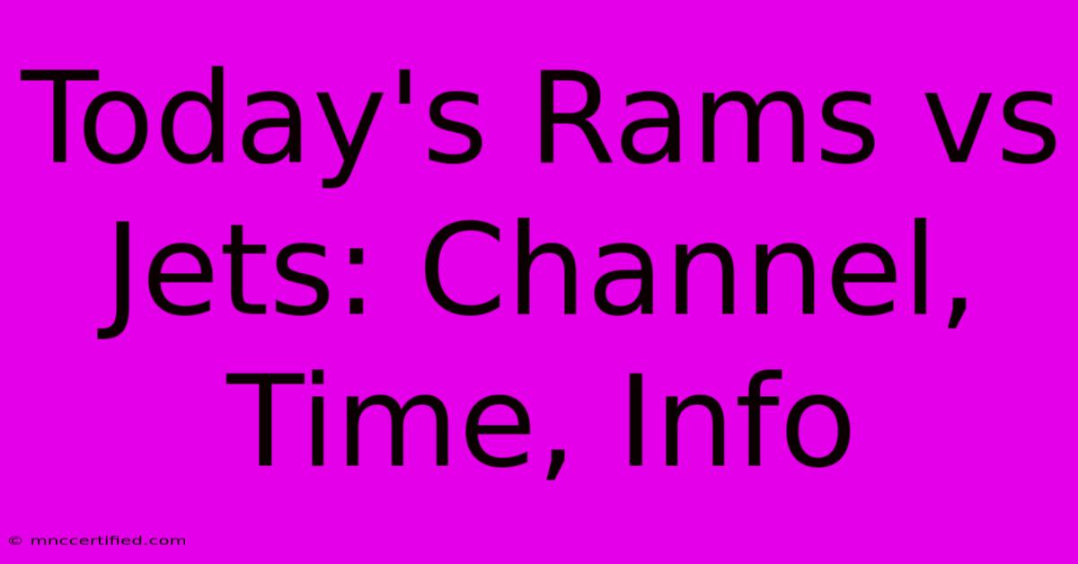 Today's Rams Vs Jets: Channel, Time, Info