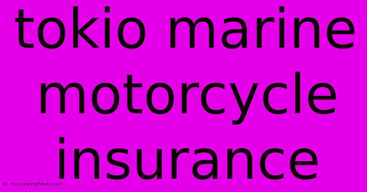 Tokio Marine Motorcycle Insurance