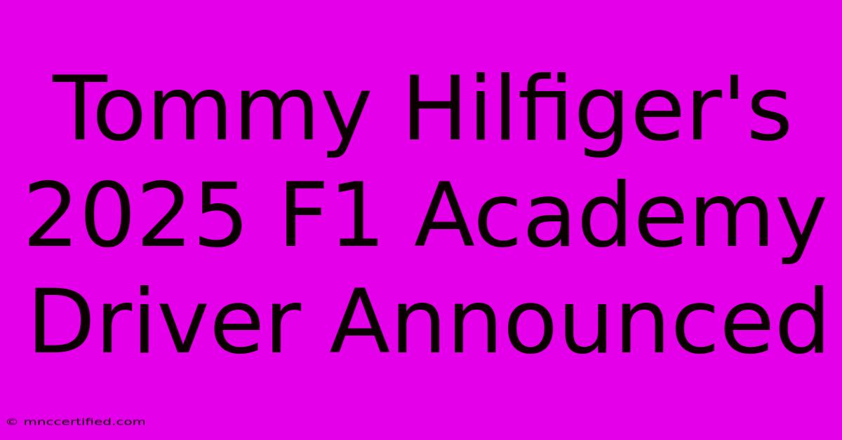 Tommy Hilfiger's 2025 F1 Academy Driver Announced