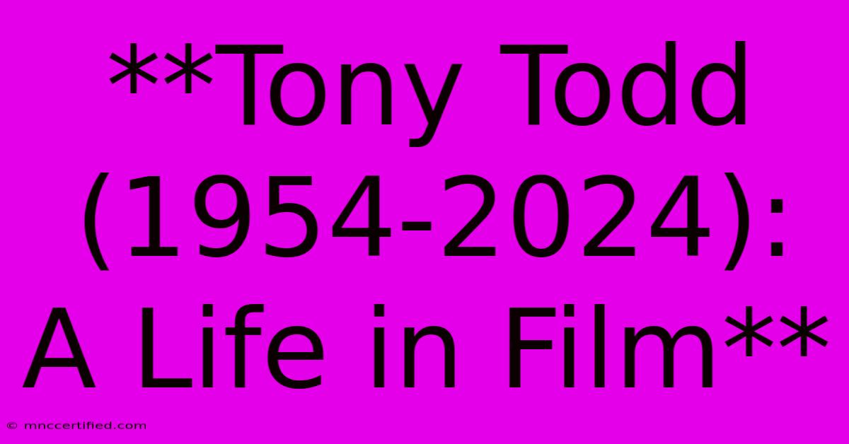 **Tony Todd (1954-2024): A Life In Film**