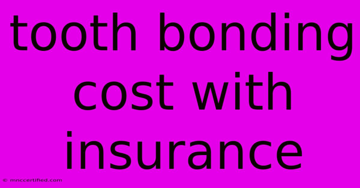 Tooth Bonding Cost With Insurance