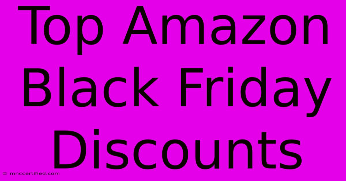 Top Amazon Black Friday Discounts