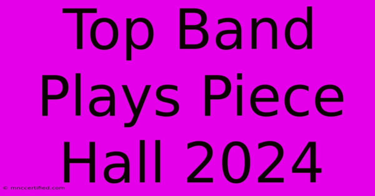 Top Band Plays Piece Hall 2024