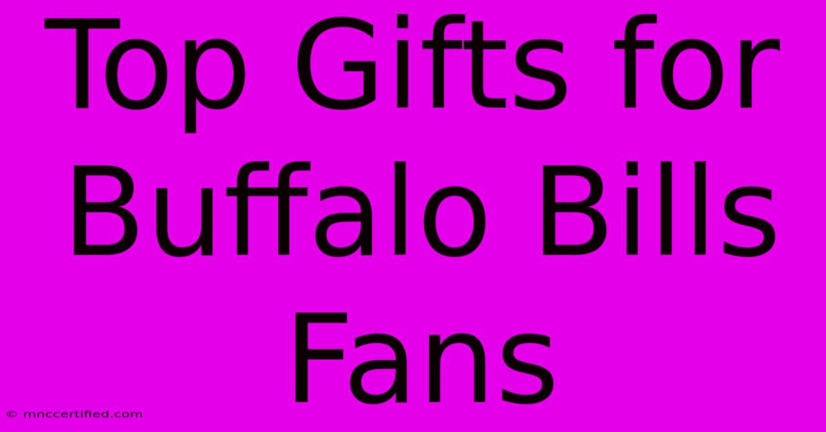 Top Gifts For Buffalo Bills Fans