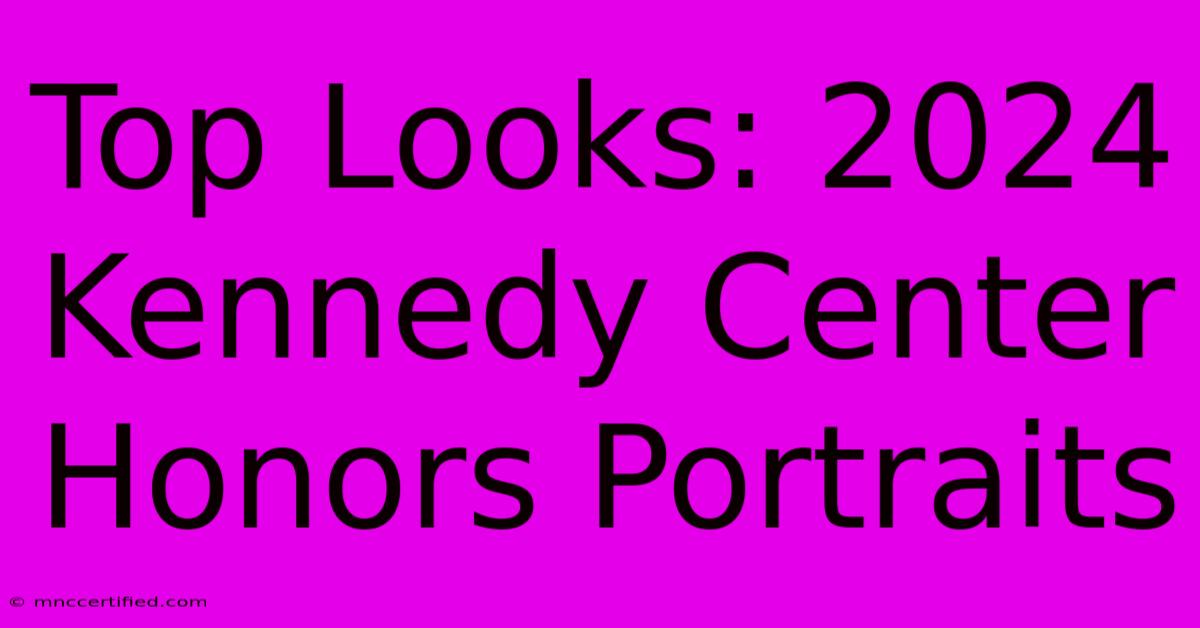 Top Looks: 2024 Kennedy Center Honors Portraits