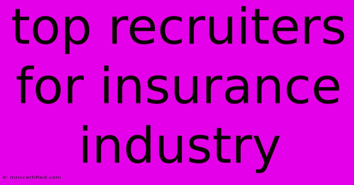 Top Recruiters For Insurance Industry