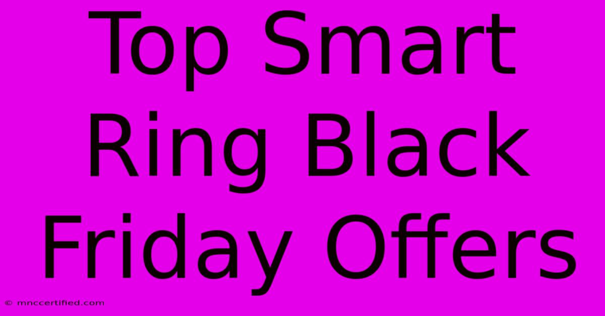 Top Smart Ring Black Friday Offers