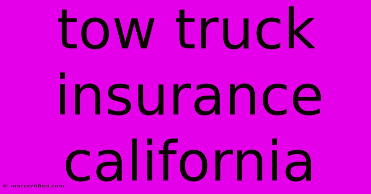 Tow Truck Insurance California