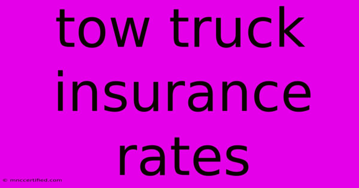 Tow Truck Insurance Rates