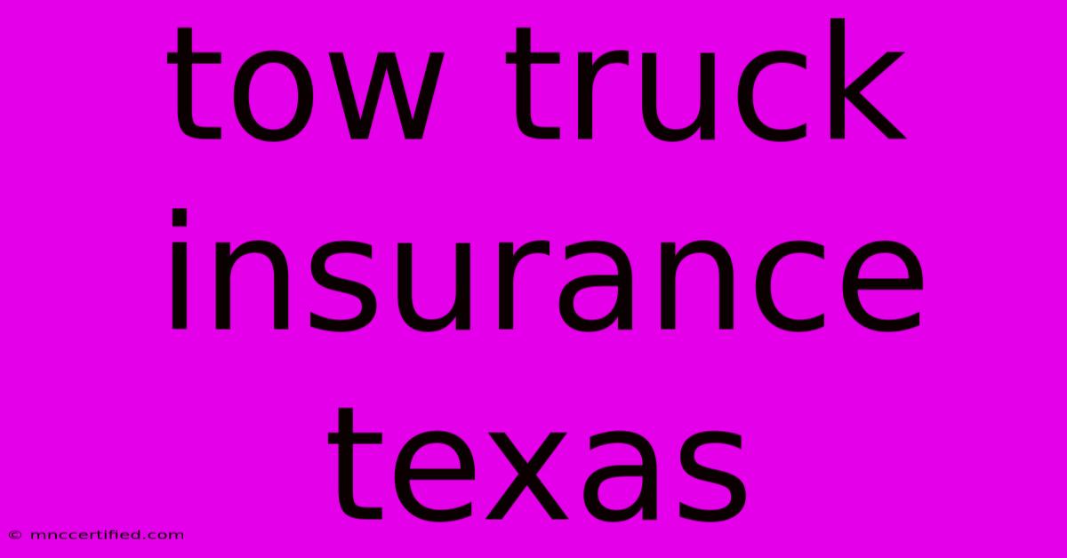 Tow Truck Insurance Texas