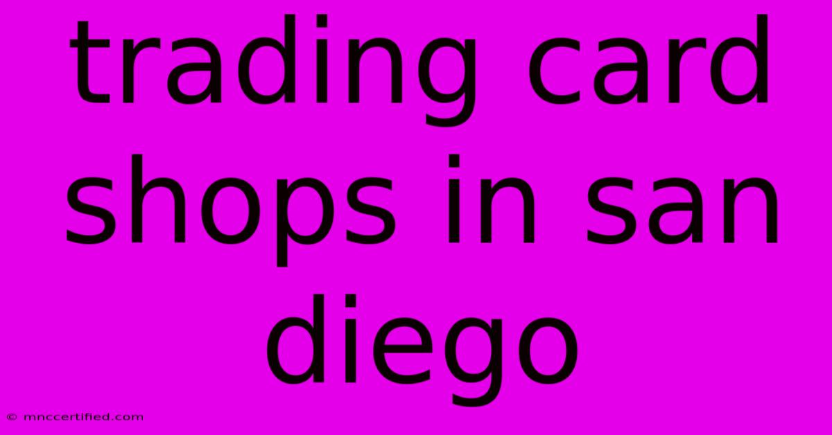 Trading Card Shops In San Diego